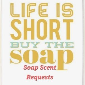 Soap Requests- Shea Butter Soaps